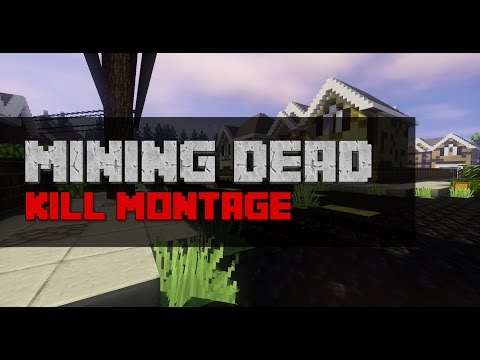 The Mining Dead (TMD) - Kill Montage Dec 2016