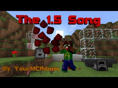 The 1.5 Song! - Redstone Update in Song!